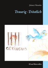 Traurig -Tröstlich