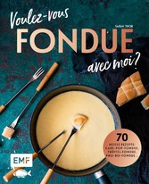 Voulez-vous FONDUE avec moi?