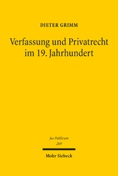 Verfassung und Privatrecht im 19. Jahrhundert