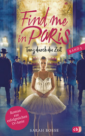 Find me in Paris - Tanz durch die Zeit (Band 3)