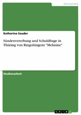 Sündenvererbung und Schuldfrage in Thüring von Ringoltingens 'Melusine'