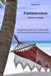 Fantasiereisen - Träumen erlaubt