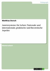 Anreizsysteme für Lehrer. Nationale und internationale, praktische und theoretische Aspekte