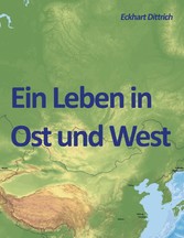 Ein Leben in Ost und West