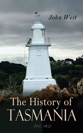 The History of Tasmania (Vol. 1&2)