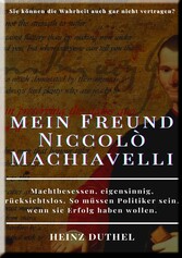 HEINZ DUTHEL, MEIN FREUND NICCOLÒ MACHIAVELLI