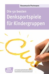 Die 50 besten Denksportspiele für Kindergruppen - eBook