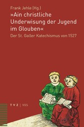 'Ain christliche Underwisung der Jugend im Glouben'