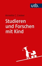 Studieren und Forschen mit Kind