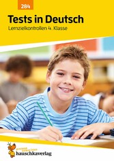 Tests in Deutsch - Lernzielkontrollen 4. Klasse