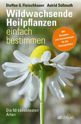 Wildwachsende Heilpflanzen einfach bestimmen - eBook