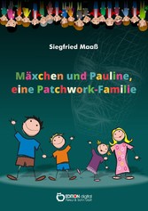 Mäxchen und Pauline, eine Patchwork-Familie