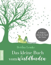 Das kleine Buch vom Waldbaden