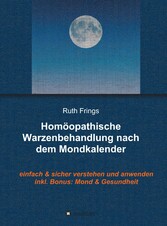 Homöopathische Warzenbehandlung nach dem Mondkalender