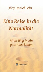 Eine Reise in die Normalität