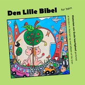 Den Lille Bibel - om Guds kærlighed