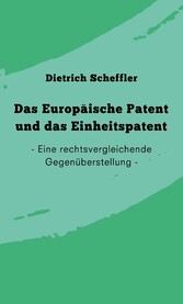 Das Europäische Patent und das Einheitspatent