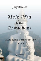 Mein Pfad des Erwachens