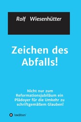 Zeichen des Abfalls!