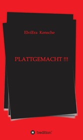 PLATTGEMACHT !!!