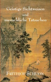 Geistige Sichtweisen und menschliche Tatsachen