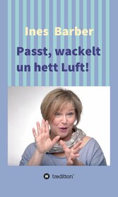 Passt, wackelt un hett Luft!