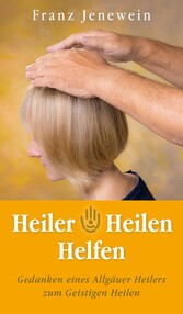 Heiler - Heilen - Helfen