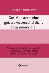 Der Mensch - eine geisteswissenschaftliche Zusammenschau