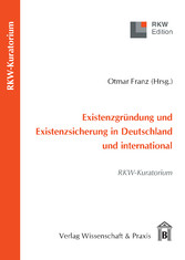 Existenzgründung und Existenzsicherung in Deutschland und international.