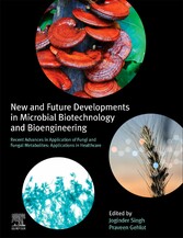 New and Future Developments in Microbial Biotechnology and Bioengineering