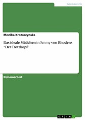 Das ideale Mädchen in Emmy von Rhodens 'Der Trotzkopf'