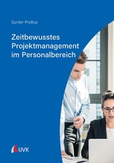 Zeitbewusstes Projektmanagement im Personalbereich