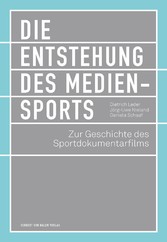 Die Entstehung des Mediensports