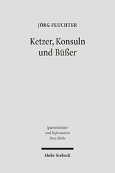 Ketzer, Konsuln und Büßer