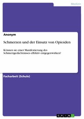 Schmerzen und der Einsatz von Opioiden