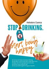 Stop Drinking. Start being happy