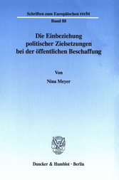 Die Einbeziehung politischer Zielsetzungen bei der öffentlichen Beschaffung.