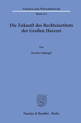 Die Zukunft des Rechtsinstituts der Großen Haverei.