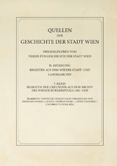 Regesten der Urkunden aus dem Archiv des Wiener Bürgerspitals 1401-1530