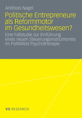 Politische Entrepreneure als Reformmotor im Gesundheitswesen?