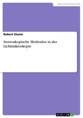 Stereoskopische Methoden in der Lichtmikroskopie