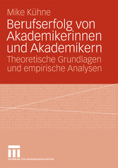 Berufserfolg von Akademikerinnen und Akademikern