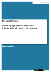 Verteidigungsfremdes Verhalten? RAF-Anwälte der ersten Generation