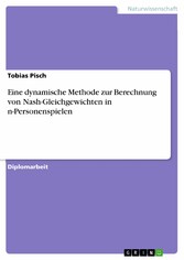 Eine dynamische Methode zur Berechnung von Nash-Gleichgewichten in n-Personenspielen