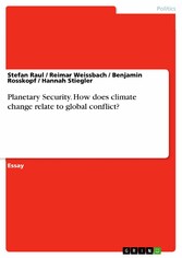 Planetary Security. How does climate change relate to global conflict?