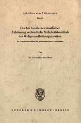 Der bei Ausbleiben staatlicher Ablehnung verbindliche Mehrheitsbeschluß der Weltgesundheitsorganisation.