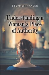 Understanding a Woman's Place of Authority