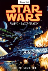 Star Wars. X-Wing. Bacta-Piraten