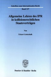 Allgemeine Lehren des IPR in kollisionsrechtlichen Staatsverträgen.