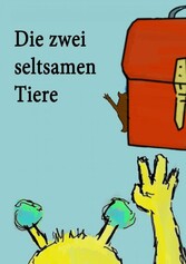 Die zwei seltsamen Tiere